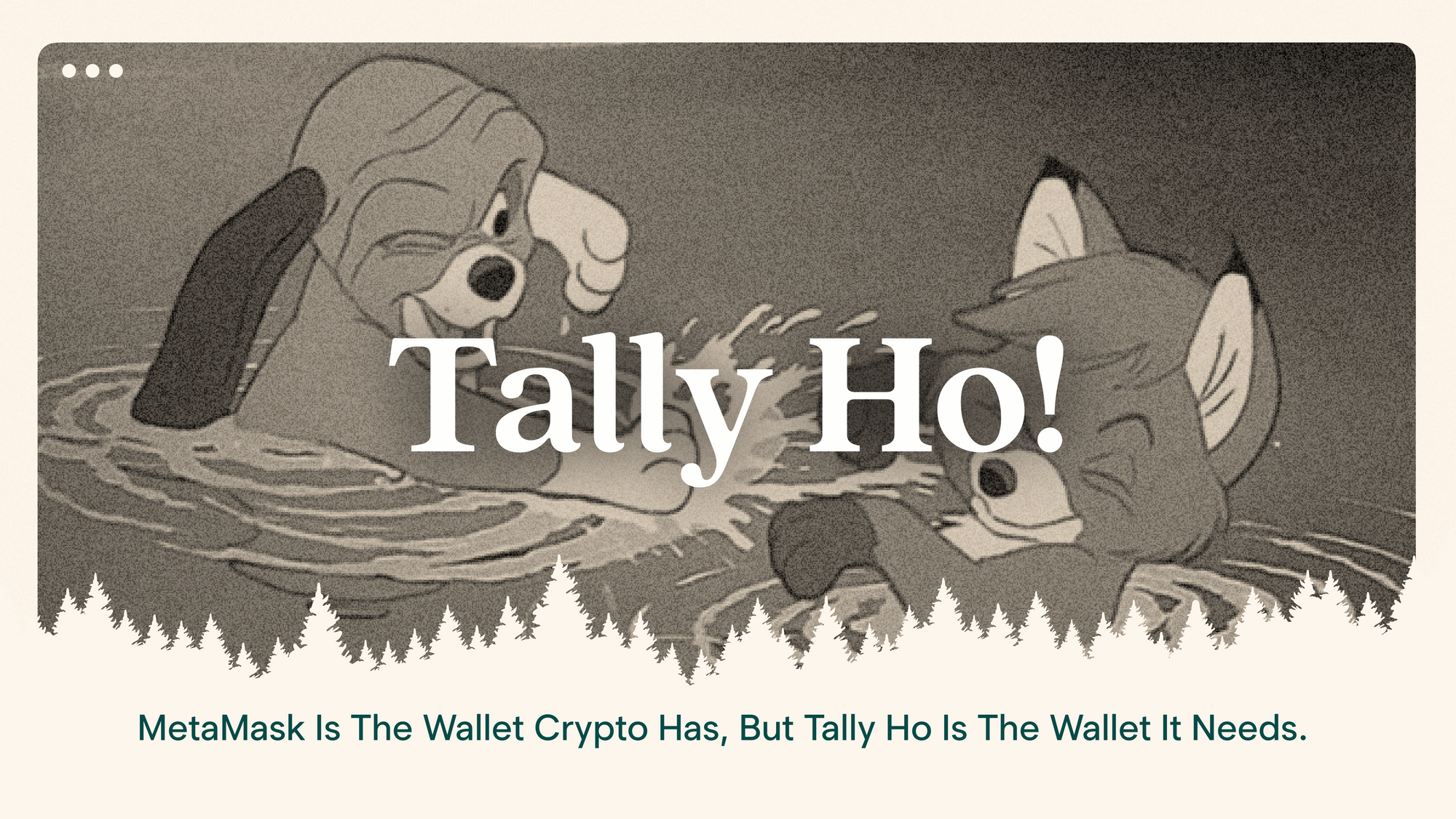 Tally Ho Is The Wallet Web3 Needs