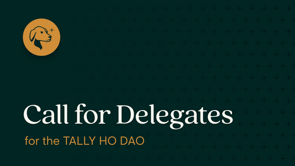 Web3 Needs You!—Tally Ho Call for Delegates